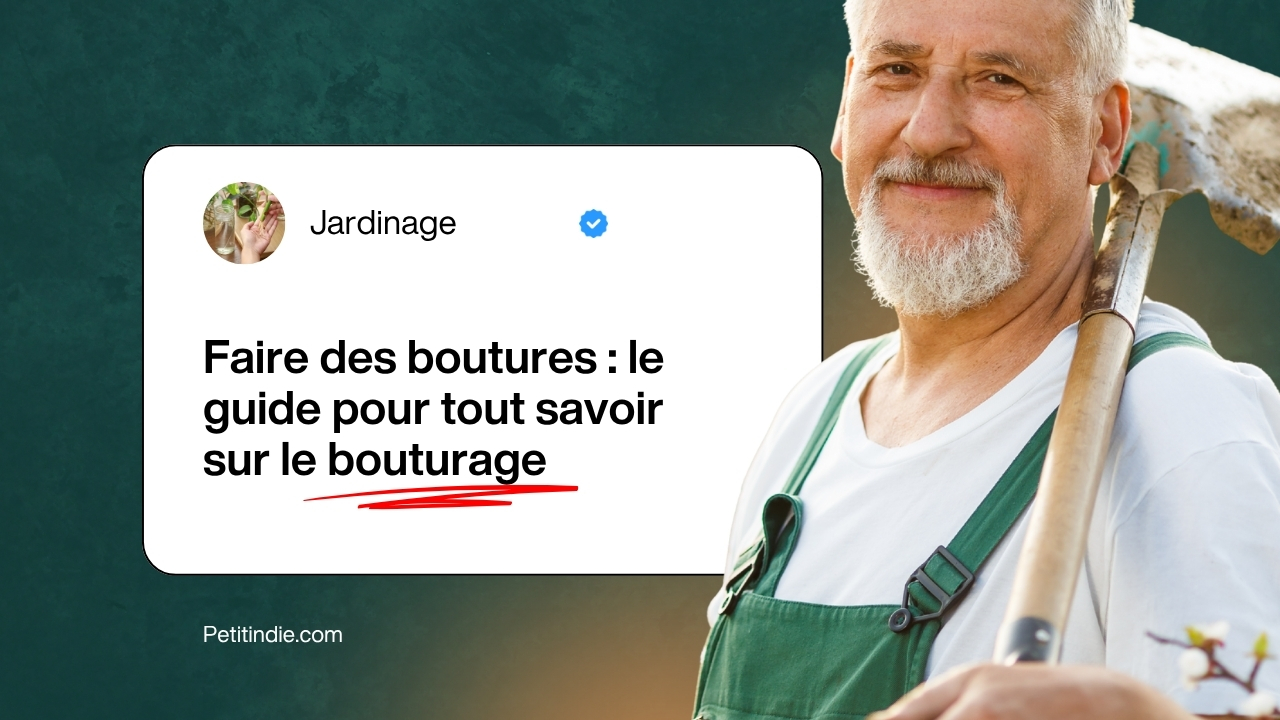 Un jardinier senior souriant avec une pelle et un encart de texte. Texte : Jardinage. Faire des boutures : le guide pour tout savoir sur le bouturage. Petitindie.com.
